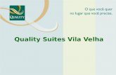 Quality Suites Vila Velha. Atrações de Lazer Atrações de Negócios 1 Quality Suites Vila Velha 2 15 4 5 6 7 8 9 1011 12 13 14 3.