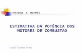 Carlos Alberto Breda ESTIMATIVA DA POTÊNCIA DOS MOTORES DE COMBUSTÃO TRATORES E MOTORES.