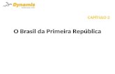 O Brasil da Primeira República CAPÍTULO 2. CRITÉRIOS Compreender o nascimento da República no Brasil. Identificar os primeiros atos do Presidente Deodoro.