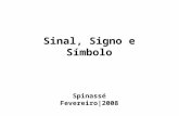 Sinal, Signo e Símbolo Spinassé Fevereiro|2008.
