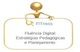 FITness Fluência Digital: Estratégias Pedagógicas e Planejamento FITness.