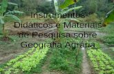 Instrumentos Didáticos e Materiais de Pesquisa sobre Geografia Agrária.