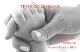 TESTE DO OLHINHO Academicos: Jorge Agi Mayruf Franca Silva.