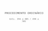 PROCEDIMENTO ORDINÁRIO Arts. 394 a 405 / 498 a 502