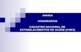 ANVISA HONORÁRIOS CADASTRO NACIONAL DE ESTABELECIMENTOS DE SAÚDE (CNES)