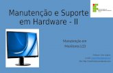 Manutenção e Suporte em Hardware - II Manutenção em Monitores LCD Professor: César Augusto e-mail: cesarfreitas@gmail.comcesarfreitas@gmail.com Site: .