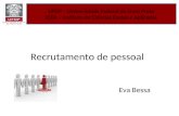 Recrutamento de pessoal Eva Bessa UFOP – Universidade Federal de Ouro Preto ICEA – Instituto de Ciências Exatas e Aplicadas.