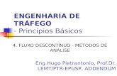 ENGENHARIA DE TRÁFEGO - Princípios Básicos 4. FLUXO DESCONTÍNUO - MÉTODOS DE ANÁLISE Eng.Hugo Pietrantonio, Prof.Dr. LEMT/PTR-EPUSP, ADDENDUM.