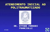 EFF2008 ATENDIMENTO INICIAL AO POLITRAUMATIZADO DR. ETTORE FERRARI FRANCIULLI.