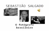 SEBASTIÃO SALGADO O fotógrafo brasileiro. Êxodos O Projeto Êxodos foi realizado ao longo de seis anos, em viagens por quarenta países. É o próprio Sebastião.