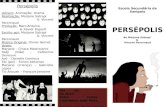 Persépolis Género: Animação; Drama Realização: Marjane Satrapi & Vincent Paronnaud Produção: Marc-Antoine & Xavier Rigault Escrito por: Marjane Satrapi.