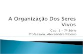 Cap. 1 – 7ª Série Professora: Alexsandra Ribeiro.