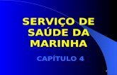 1 SERVIÇO SAÚDE DA MARINHA SERVIÇO DE SAÚDE DA MARINHA CAPÍTULO 4.