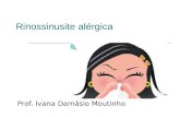 Rinossinusite alérgica Prof. Ivana Damásio Moutinho.
