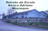 Retrato da Escola Básica Adriano Mosimann. A Escola Básica Adriano Mosimann está situada na cidade de Braço do Trombudo – Santa Catarina A Escola Básica.