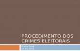 PROCEDIMENTO DOS CRIMES ELEITORAIS Marta Saad 27.05.2011