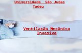 Universidade São Judas Tadeu Ventilação Mecânica Invasiva Prof. Alex Bartkevicius.