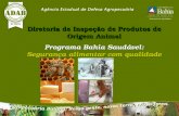 Diretoria de Inspe§£o de Produtos de Origem Animal Programa Bahia Saudvel: Seguran§a alimentar com qualidade Diretoria de Inspe§£o de Produtos de Origem