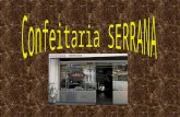 A Confeitaria SERRANA está na Rua do Loureiro, 52- Porto, mesmo ao lado da Estação de S. Bento.