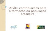 JAPÃO: contribuições para a formação da população brasileira.
