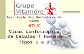 Associação dos Portadores do vírus HTLV Vírus Linfotrópico de Células T Humana Tipos 1 e 2.