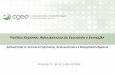 Política Regional, Adensamento da Economia e Inovação Apresentação no Seminário Federalismo, Desenvolvimento e Planejamento Regional Teresina/PI, 02 de.