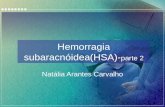 Hemorragia subaracnóidea(HSA)- parte 2 Natália Arantes Carvalho