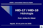 HID-17 / HID-10 Hidrologia Prof.: Arthur B. Ottoni Itajubá, 30 de junho de 2009. UNIFEI – Universidade Federal de Itajubá.