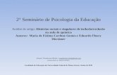 2° Seminário de Psicologia da Educação Análise do artigo: Histórias sociais e singulares de inclusão/exclusão na aula de química Autores: Maria de Fátima.