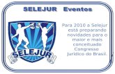Para 2010 a Selejur está preparando novidades para o maior e mais conceituado Congresso Jurídico do Brasil.