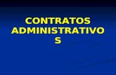 CONTRATOS ADMINISTRATIVOS. AJUSTES DA ADMINISTRAÇÃO PÚBLICA  Contratos da Administração - contratos administrativos; e - contratos de direito privado