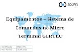 Equipamentos – Sistema de Comandas no Micro Terminal GERTEC IdentificaçãoEQUI_001 Data Revisão10/09/2013