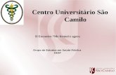 Centro Universitário São Camilo II Encontro “Me formei e agora Grupo de Estudos em Saúde Pública GESP.