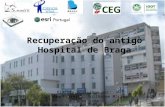 Recuperação do antigo Hospital de Braga Projeto realizado por: 12ºF Ana Ferreira, Guilherme Maciel e Pedro Lima 12ºI Anaida Agoyan, Hugo Carvalho e Joana.