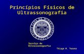 Princ­pios F­sicos de Ultrassonografia Servi§o de Ultrassonografia Thiago M. Tezoto
