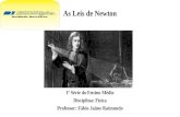 As Leis de Newton 1ª Série do Ensino Médio Disciplina: Física Professor: Fábio Jaime Raimundo.