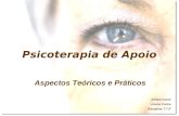 Psicoterapia de Apoio Aspectos Teóricos e Práticos Juliana Cassé Lisiane Cunha Disciplina: T.T.P.