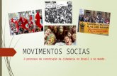 MOVIMENTOS SOCIAS O processo de construção da cidadania no Brasil e no mundo.