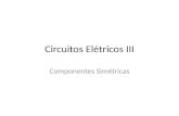 Circuitos Elétricos III Componentes Simétricas. TEOREMA DE FORTESCUE.