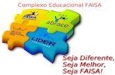 Complexo Educacional FAISA Seja Diferente, Seja Melhor, Seja FAISA!