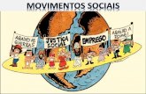 Movimentos Sociais Como se dá a participação política na sociedade? Além do processo eleitoral, a participação popular ocorre por meio dos movimentos.