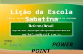 IGREJA ADVENTISTA DO 7° DIA – MOVIMENTO DE REFORMA WWW. ReformaBrasil.com.br.