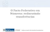 Subsecretaria de Estudos Econômicos O Pacto Federativo em Números: rediscutindo transferências.