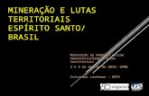 MINERAÇÃO E LUTAS TERRITORIAIS ESPÍRITO SANTO/ BRASIL Mineração na América Latina neoextrativismo e lutas territoriais 3 e 4 da Agosto de 2015/ UFMG Cristiana.