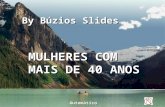 By Búzios Slides MULHERES COM MAIS DE 40 ANOS Automático.