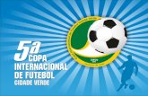 Introdução Consolidado como o principal campeonato de futebol de base do País, a 5º Copa Internacional de Futebol Cidade Verde, que aconteceu dos dias.