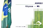 AGROEX Viçosa - MG 27 de abril de 2009.  Fundado em 20 de junho de 1952;  Empresa pública de propriedade integral da União Federal;  Principal fonte.