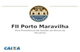 FII Porto Maravilha Vice-Presidencia de Gestão de Ativos de Terceiros.