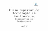 Curso superior de Tecnologia em Gastronomia Suprimentos na Gastronomia OVOS.