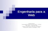Engenharia para a Web Fabricio Breve Universidade Federal de São Carlos – UFSCar São Carlos – Junho de 2002 Projeto e Gerência de Sistemas de Software.